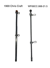 Load image into Gallery viewer, WF69CC0.68-21.5, Burgee Pole For 69 Chris Craft Bow Mount 21.50" Long, 316 Stainless Steel