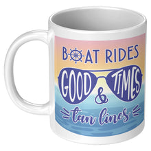 Load image into Gallery viewer, Mug - Ceramic 11oz, Boat Rides Good Times & Tan Lines