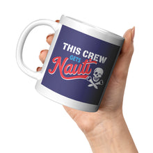 Load image into Gallery viewer, Mug - Ceramic 11oz, This Crew Gets Nauti